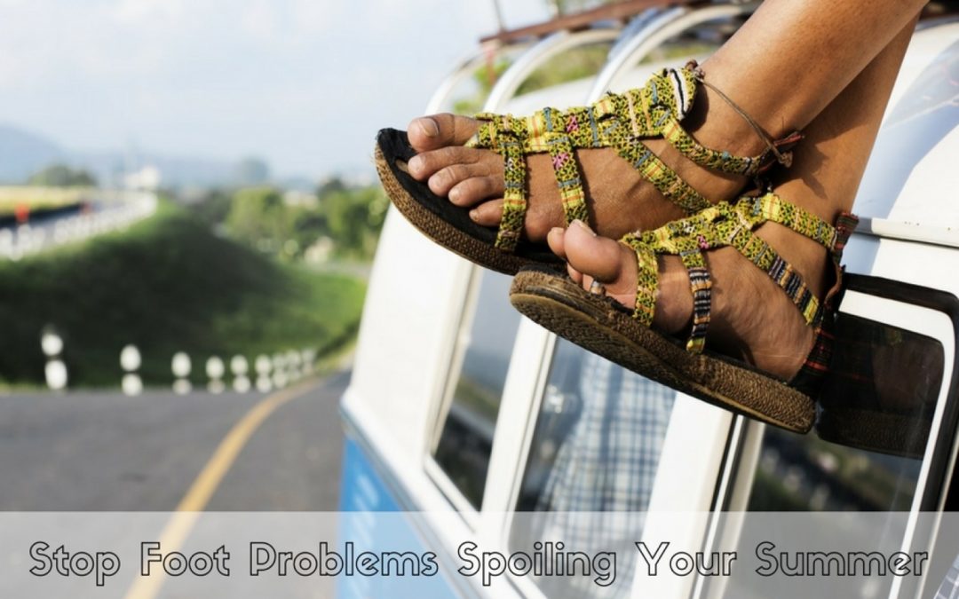 Stop Foot Problems Spoiling Your Summer