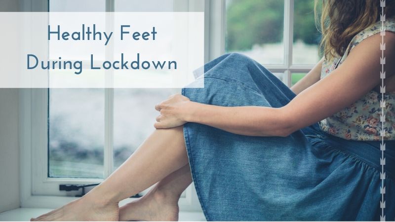 Healthy Feet During Lockdown